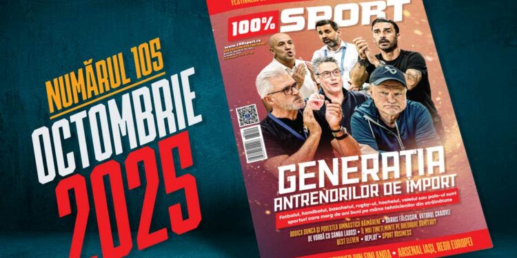 A apărut numărul 105 al revistei 100% Sport! Antrenorii străini, cheia succesului în sportul românesc